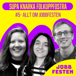 Podcast Supa Knarka Folkuppfostra, Allt om Jobbfesten